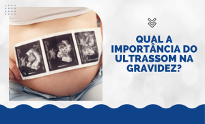Blog 2 Qual a Importancia do Ultrassom na Gravidez 1
