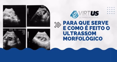 Para que serve e como é feito o Ultrassom Morfológico?