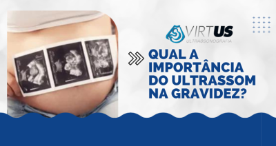 Qual a importância do Ultrassom na Gravidez?